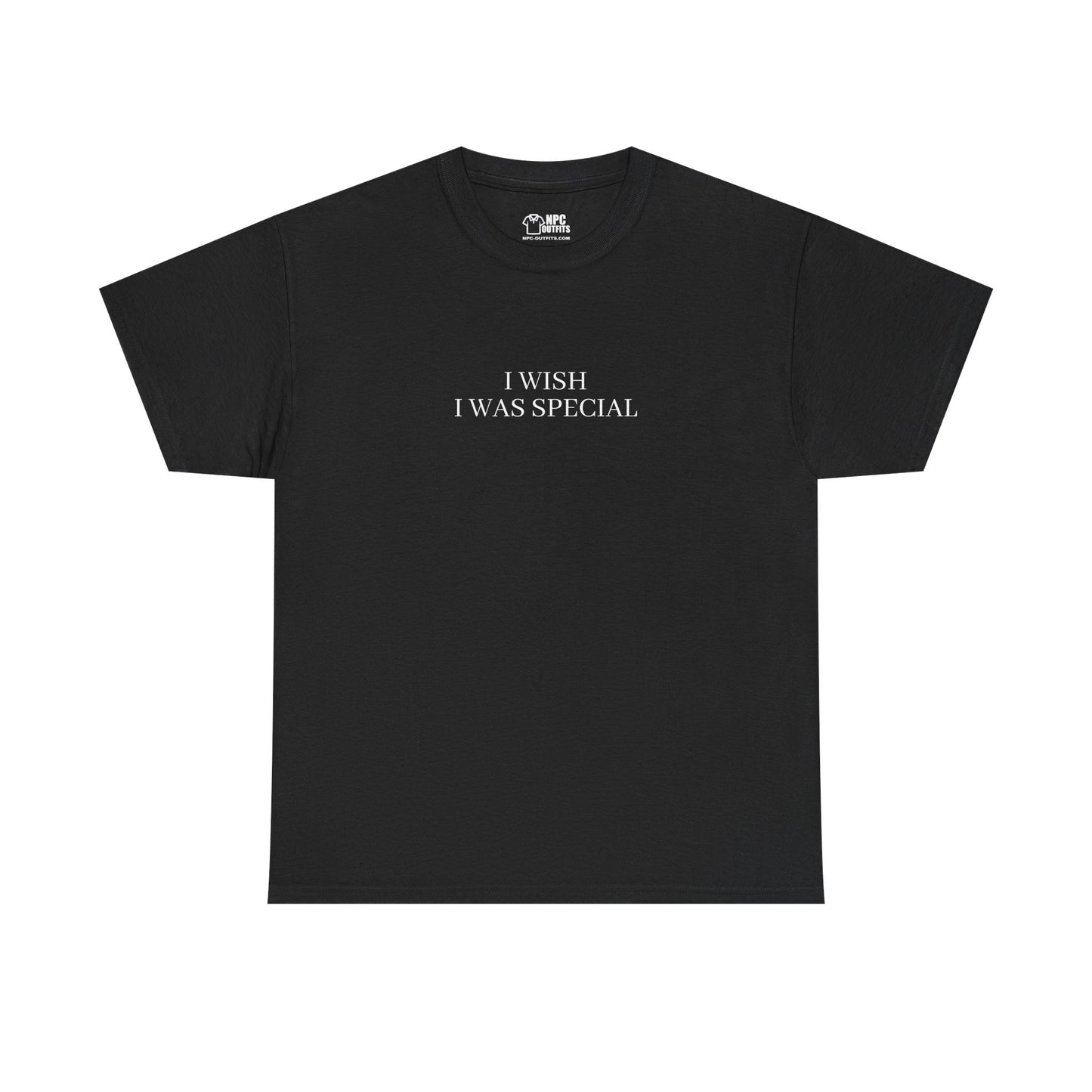 I wish i was special - Unisex T-Shirt